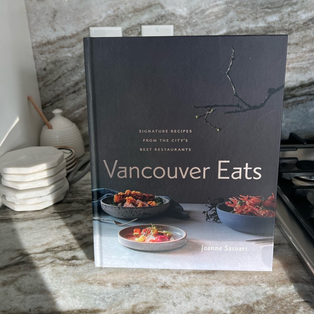 Home Kitchen Cookbook: Vancouver Eats  By Joanne Sasvari
